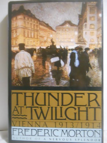 Thunder at Twilight: Vienna, 1913-1914 0720608090 Book Cover