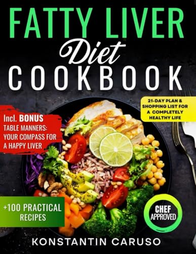 Fatty Liver Diet Cookbook: Tasty Way to Beat NAFLD After 50 | A 3-Week Recovery Plan to Naturally Heal Your Liver with Easy, Delicious Meals. Reduce Fatigue, Reset Digestion & Feel Energized Again