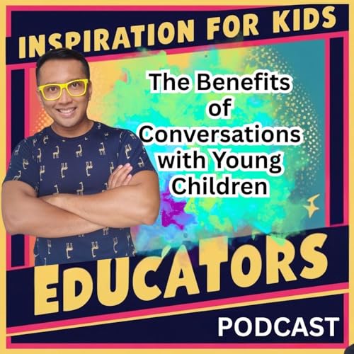 The Benefits of Conversations with Young Children