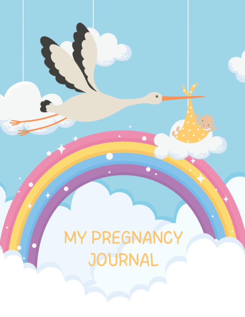 Pregnancy Journal and Baby Log Book by Scalar Heart Connection, Planner 8.5x11 inches, 100 pages, Rainbow Stork Theme: Planner and log book for mom to ... memories of your baby during your pregnancy.