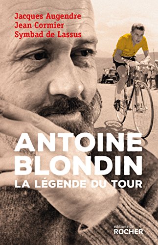 Télécharger Antoine Blondin : La légende du Tour PDF Ebook En Ligne