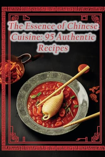 The Essence of Chinese Cuisine: 95...