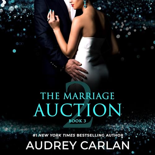 The Marriage Auction 2, Book Three by Audrey Carlan episode artwork