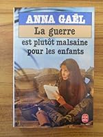 La guerre est plutôt malsaine pour les enfants: Roman 2253035122 Book Cover