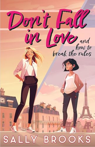 Don't Fall in Love (and how to break the rules) (The Second Chance Chronicles Book 2)