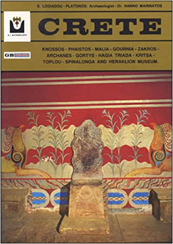 Crete: Knossos - Phaistos - Malia - Gournia - Zakros - Archanes - Gortys - Hagia Triad - Kritsa. Toplov - Spinalonga and Heraklion Museum