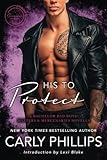 His to Protect: A Bodyguard Bad Boys/Masters and Mercenaries Novella