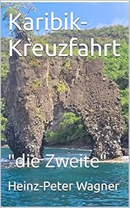 Karibik-Kreuzfahrt: "die Zweite" (Kreuzfahrten mit der "Mein Schiff" - Flotte 4)