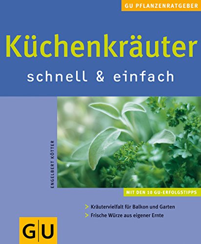Küchenkräuter schnell & einfach Küchenkräuter schnell & einfach