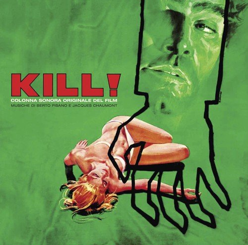 Kill! Kill! Kill! Kill! (Original Motion Picture Soundtrack) Kill! Kill! Kill! Kill! (Original Motion Picture Soundtrack)