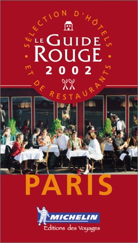 Michelin LE GUIDE ROUGE Paris 2002