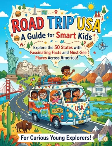 Road Trip USA: A Guide for Smart Kids: Explore the