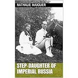 Step-Daughter of Imperial Russia (English Edition)