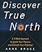 Discover True North : A Program to Ignite Your Passion and Activate Your Potential