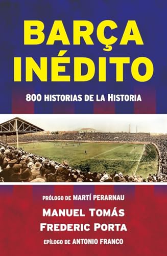 Barça inédito: 800 historias de la Historia (Córner)