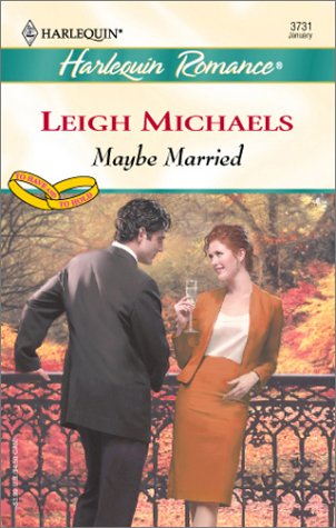 Maybe Married (Harlequin Romance)