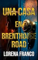 Una casa en Brenthouse Road: Intriga y suspense paranormal
