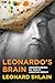 Leonardo's Brain: Understanding Da Vinci's Creative Genius