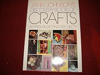 Jann Johnson's discovery book of crafts 0883490455 Book Cover
