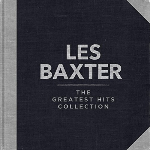 Reproducir The Greatest Hits Collection de Les Baxter en Amazon Music