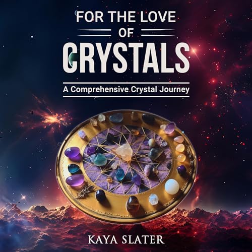 For the Love of Crystals by Kaya Slater episode artwork