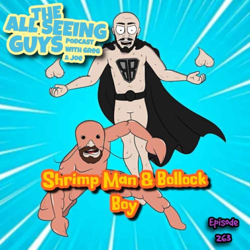 『Ep 263: Shrimp Man & Bollock Boy』のカバーアート