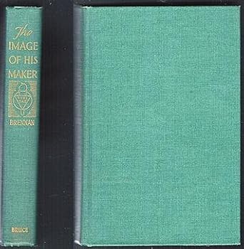 Hardcover The image of his Maker;: A study of the nature of man Book
