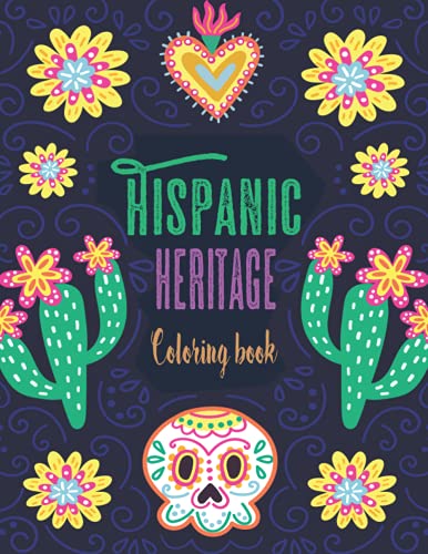 Independently Published Yekken, Omar Chivayren Hispanic Heritage Coloring Book: For Kids To Celebrate Their Hispanic Cultural History / For Boys And Girls cover