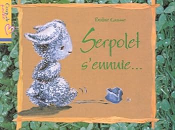 Paperback Serpolet s'ennuie-- [French] Book