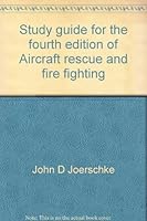 Study guide for the fourth edition of Aircraft rescue and fire fighting 0879392002 Book Cover