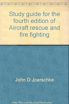 Unknown Binding Study guide for the fourth edition of Aircraft rescue and fire fighting Book