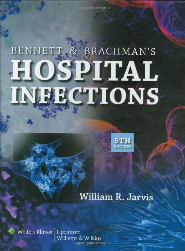 Bennett & Brachman's Hospital Infections
