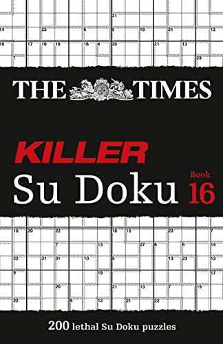 The Times Killer Su Doku Book 16: 200 lethal Su Doku puzzles (The Times Su Doku)