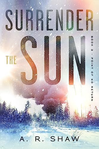 Point of No Return: A Post Apocalyptic Dystopian Thriller (Surrender the Sun)
