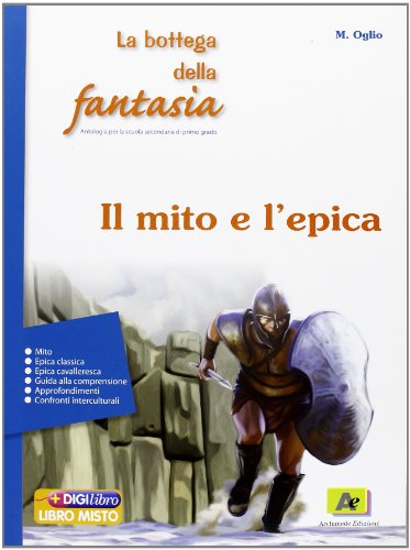 La bottega della fantasia. Mito ed epica. Con espansione online. Ediz. verde. Per la Scuola media