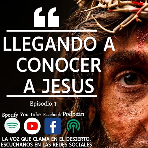 LLEGANDO A CONOCER A JESUS