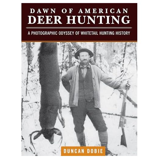Dawn of American Deer Hunting: A Photographic Odyssey of Whitetail Hunting History