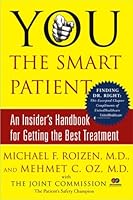 You, the Smart Patient: An Insider's Handbook for Getting the Best Treatment 1416541683 Book Cover