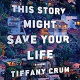 This Story Might Save Your Life: A Novel