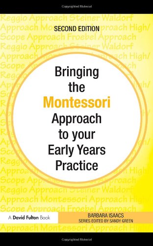 Bringing the Montessori Approach to your Early Years Practice (Bringing ...