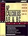 Arco Master the Ap Calculus Ab & Bc Test 2002 : Teacher-Tested Strategies and Techniques for Scoring High (Master the Ap Calculus Ab & Bc Test, 2002)