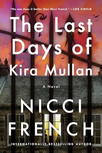 The Last Days of Kira Mullan: A Feminist Psychological Thriller About Two Underestimated Women Exposing Murder and Institutional Corruption (Maud O’Connor Mysteries Book 2)