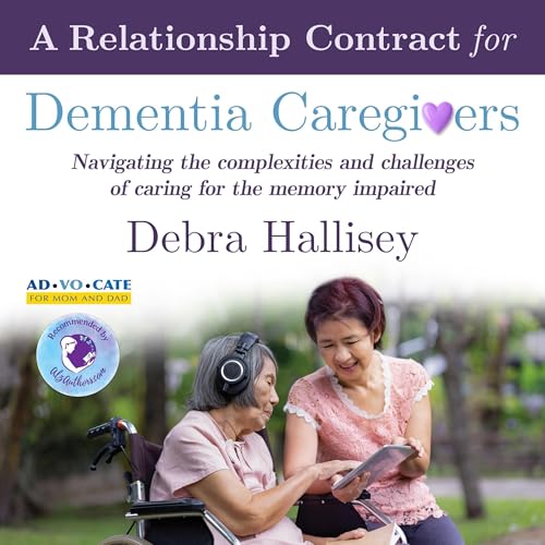 A Relationship Contract for Dementia Caregivers by Debra Hallisey episode artwork