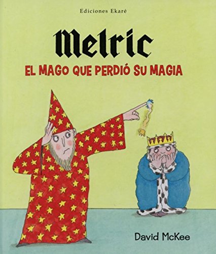 Melric. El Mago Que Perdió Su Magia (Primeras lecturas)