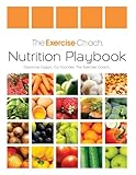 The Exercise Coach: Nutrition Playbook