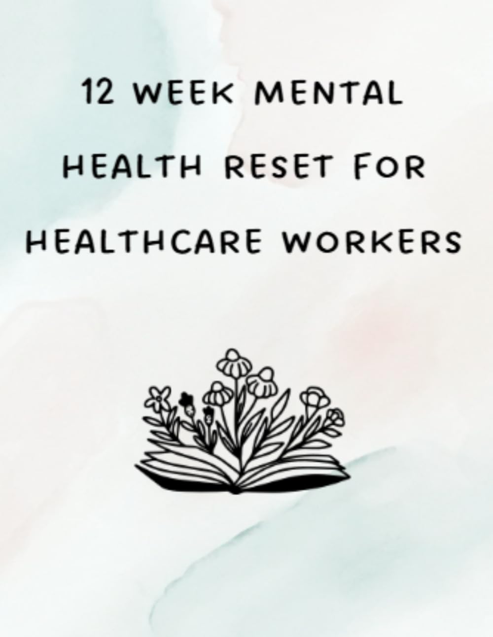 12 week mental health reset for healthcare workers