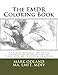 The EMDR Coloring Book: A Calming Resource for Adults - Featuring 200 Works of Fine Art Paired with 200 Positive Affirmations