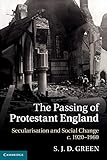 The Passing of Protestant England: Secularisation and Social Change, c.1920–1960