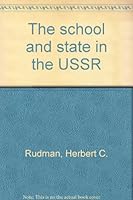 The School and State in the USSR B0006D8R2Y Book Cover
