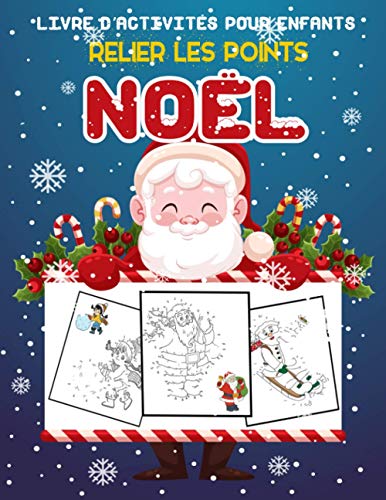Relier les points: Noël Point par Point livre de coloriage pour enfants 4-8 ans - Relier les points Noël pour les enfants, garçons et filles | idée cadeau pour enfants